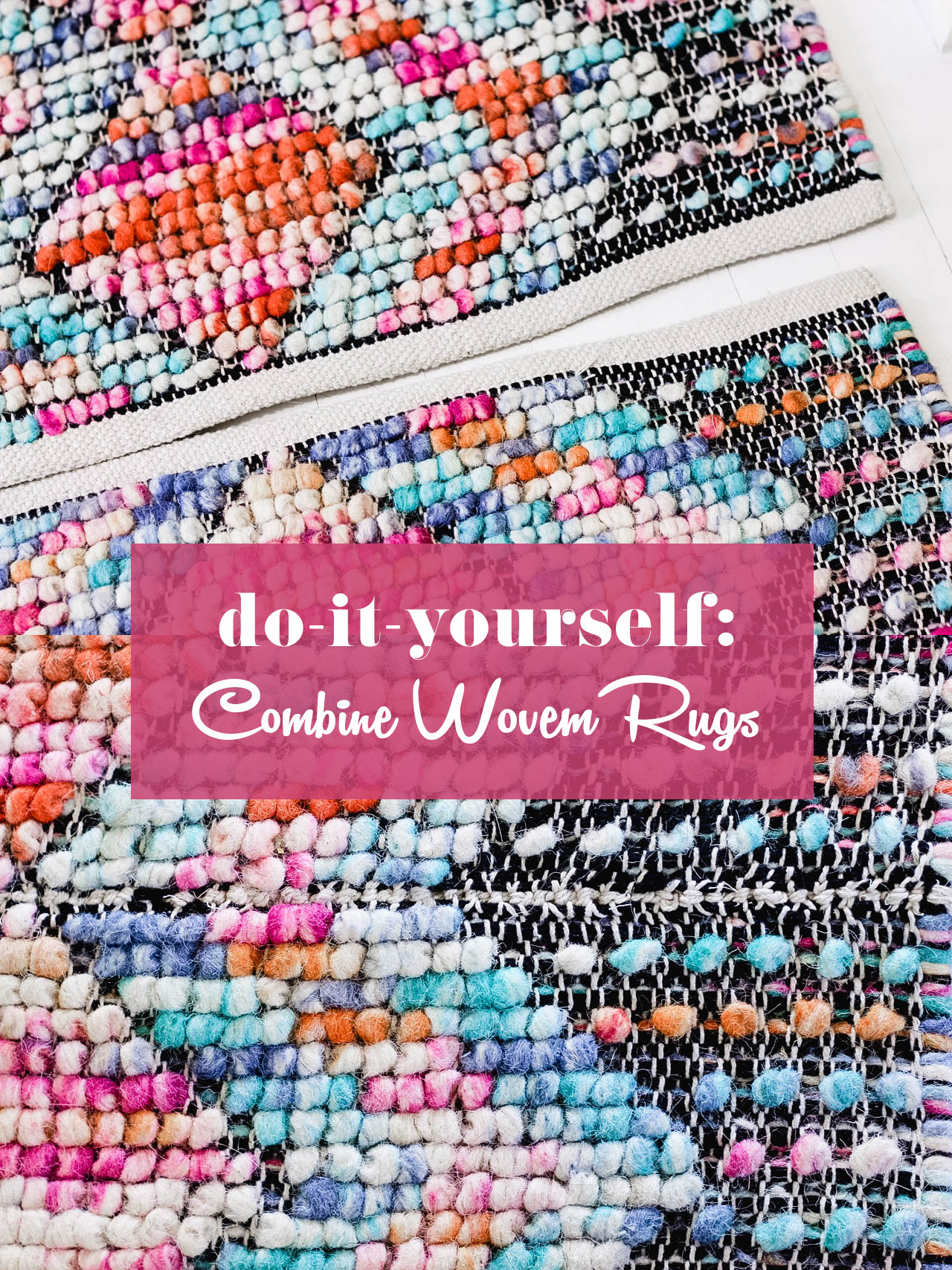 how-to-combine-two-woven-rugs-to-become-one-diy